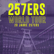 257ers - JAHRESABSCHLUSS WELTTOURNEE DURCH ESSEN 04.12.2026 Weststadthalle Essen
