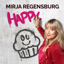 Mirja Regensburg - HAPPY. 26.02.2026 THEATER MARL