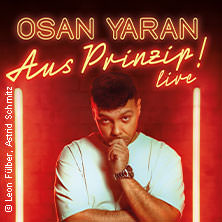 Osan Yaran - Aus Prinzip! 25.02.2026 STADTHALLE RHEINBERG