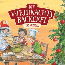 Die Weihnachtsbäckerei - Das Musical 05.12.2025 Theater am Marientor
