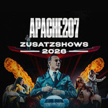 APACHE 207 - ZUSATZSHOWS 2026 26.09.2026 Festhalle Frankfurt