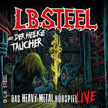 L.B. Steel und der heilige Taucher - Das Heavy Metal Hörspiel live 12.11.2025 Zeche Carl