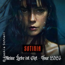 Sotiria - Meine Liebe ist Gift - Tour 2026 + Support: Florian Grey 09.10.2026 Luxor
