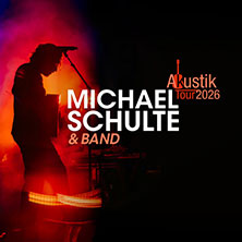Michael Schulte - Sanfte Töne, besondere Orte Tour 2026 21.11.2026 Laeiszhalle Hamburg
