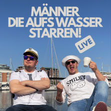 Männer, die aufs Wasser starren! 28.02.2026 Stadthalle Aurich