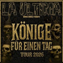 La Ultima - Böhse Onkelz Tribute: Könige für einen Tag Tour 2026 20.03.2026 Matrix