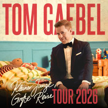 Tom Gaebel - Kleiner Junge, große Reise - Tour 2026 28.04.2026 Savoy Theater
