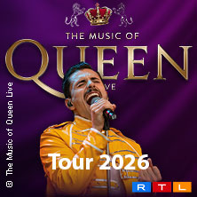 The Music Of Queen - Live - Tour 2026 17.05.2026 Mitsubishi Electric HALLE