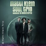 Matti Klein Soul Trio - Bouncin’ In Bubbleverse – Release-Tour