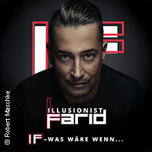 Farid - IF - …was wäre wenn? 15.05.2027 Kurfürstliches Schloss