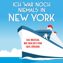 ICH WAR NOCH NIEMALS IN NEW YORK – Das Musical mit den Hits von Udo Jürgens 30.06.2027 Metronom Theater