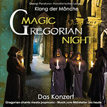 Magic Gregorian Night - Klang der Mönche - Gregorian chants meets pop music 01.12.2026 Heilig-Kreuz-Kirche Gelsenkirchen