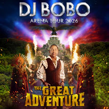 DJ BoBo - THE GREAT ADVENTURE 23.05.2026 SAP Arena